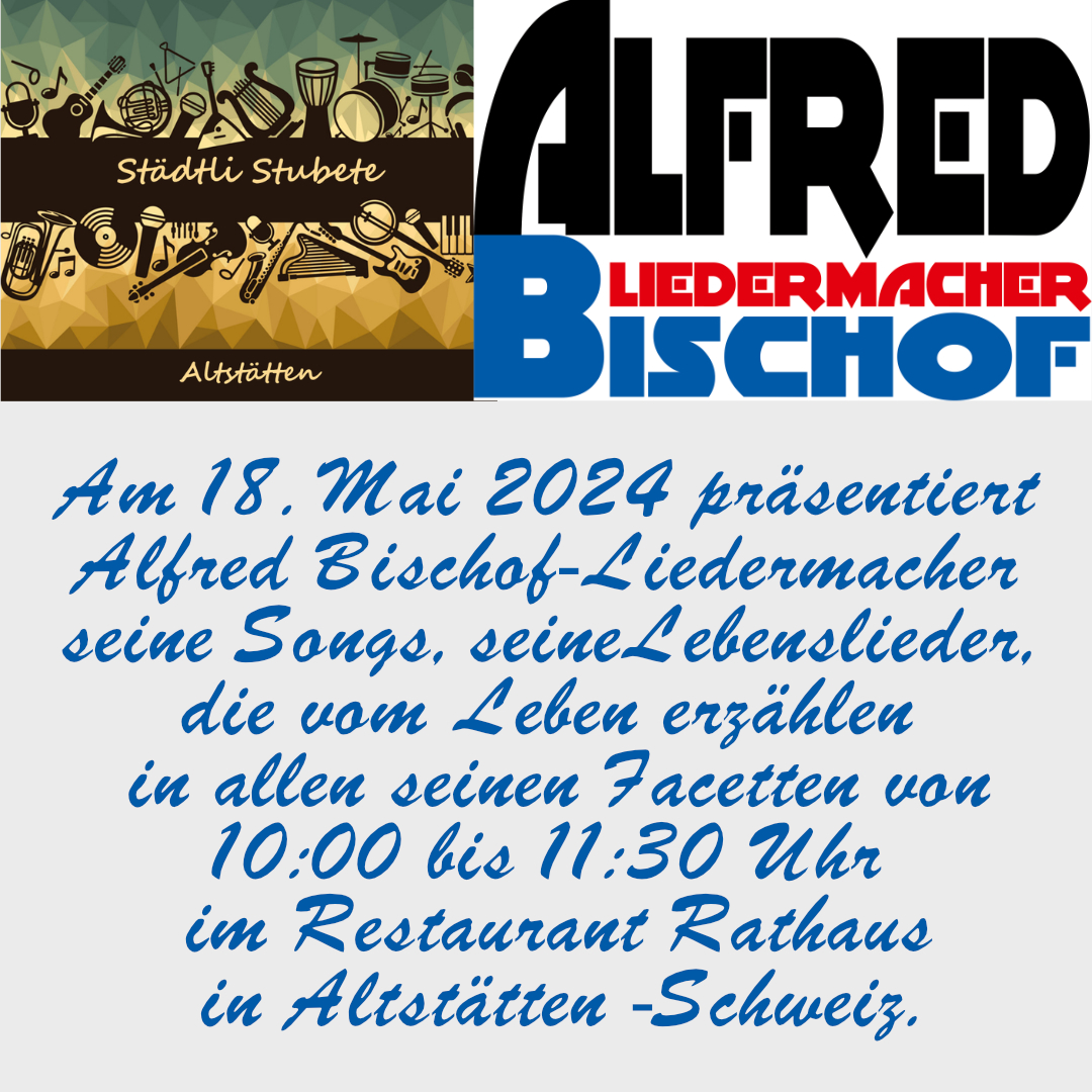 Alfred Bischof-Liedermacher live in Altstätten 